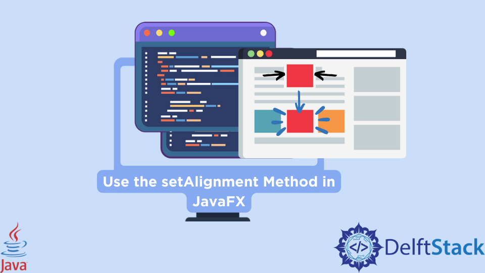 Use The Setalignment Method In Javafx Delft Stack 4223